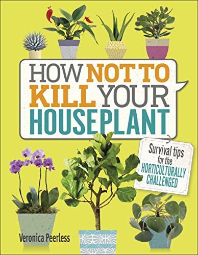 Algopix Similar Product 18 - How Not to Kill Your Houseplant