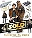Algopix Similar Product 15 - Solo A Star Wars Story The Official