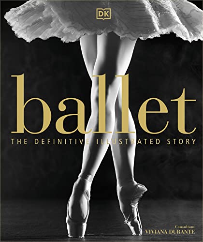 Algopix Similar Product 17 - Ballet: The Definitive Illustrated Story