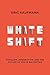 Algopix Similar Product 12 - Whiteshift Populism Immigration and