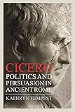 Algopix Similar Product 14 - Cicero Politics and Persuasion in