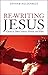 Algopix Similar Product 13 - ReWriting Jesus Christ in