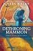 Algopix Similar Product 10 - Dethroning Mammon Making Money Serve