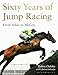 Algopix Similar Product 2 - Sixty Years of Jump Racing