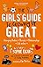 Algopix Similar Product 19 - The Girls Guide to Growing Up Great