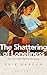Algopix Similar Product 7 - The Shattering of Loneliness On