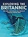 Algopix Similar Product 10 - Exploring the Britannic The life last