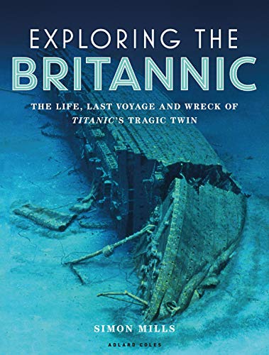 Algopix Similar Product 6 - Exploring the Britannic The life last