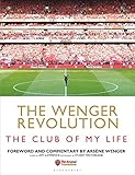 Algopix Similar Product 9 - The Wenger Revolution The Club of My