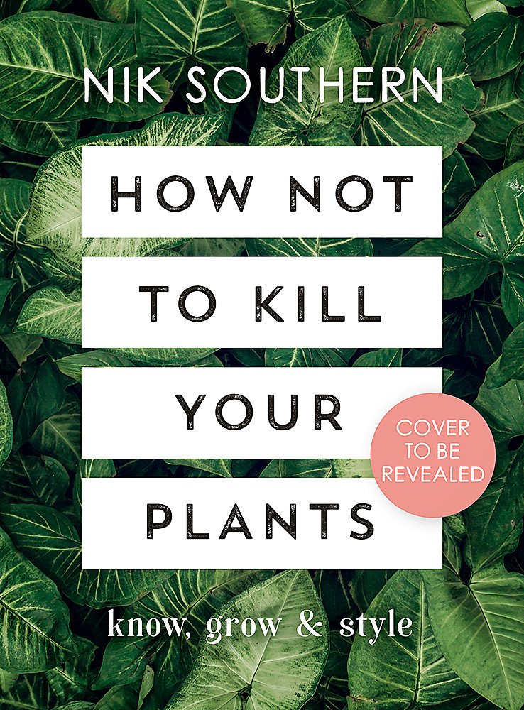 Algopix Similar Product 17 - How Not To Kill Your Plants
