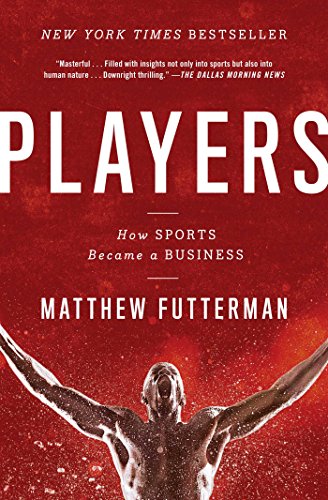 Algopix Similar Product 9 - Players: How Sports Became a Business