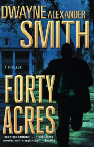 Algopix Similar Product 14 - Forty Acres: A Thriller