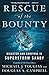 Algopix Similar Product 15 - Rescue of the Bounty Disaster and
