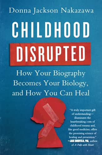 Algopix Similar Product 7 - Childhood Disrupted How Your Biography