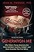 Algopix Similar Product 15 - Generation Me  Revised and Updated