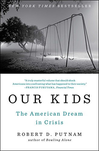 Algopix Similar Product 4 - Our Kids: The American Dream in Crisis
