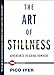 Algopix Similar Product 2 - The Art of Stillness Adventures in