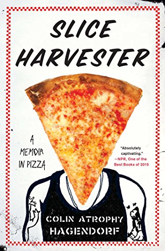 Algopix Similar Product 13 - Slice Harvester: A Memoir in Pizza