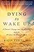 Algopix Similar Product 2 - Dying to Wake Up A Doctors Voyage