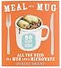 Algopix Similar Product 10 - Meal in a Mug 80 Fast Easy Recipes