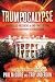 Algopix Similar Product 20 - Trumpocalypse The EndTimes President