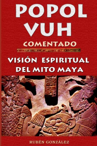 Algopix Similar Product 3 - Popol Vuh comentado Visin espiritual