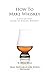 Algopix Similar Product 16 - How To Make Whiskey A StepbyStep