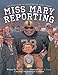 Algopix Similar Product 5 - Miss Mary Reporting The True Story of