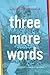 Algopix Similar Product 3 - Three More Words