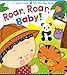 Algopix Similar Product 9 - Roar Roar Baby A Karen Katz