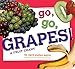 Algopix Similar Product 5 - Go Go Grapes A Fruit Chant Classic