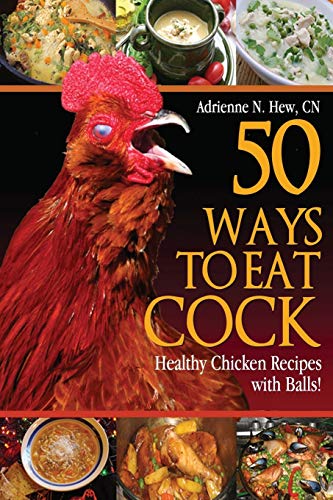 Algopix Similar Product 9 - 50 Ways to Eat Cock Healthy Chicken