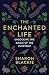 Algopix Similar Product 10 - The Enchanted Life Unlocking the Magic