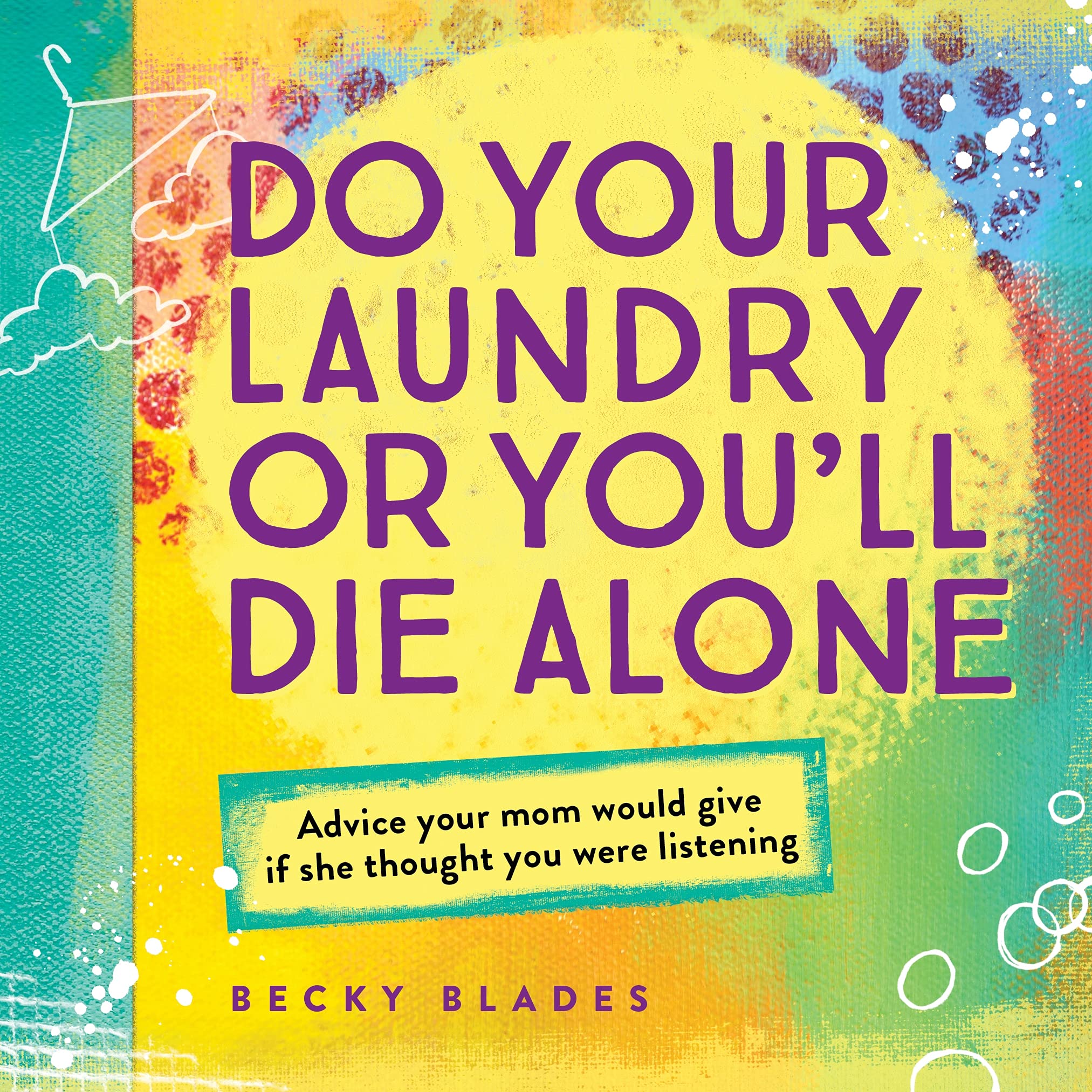 Algopix Similar Product 8 - Do Your Laundry or Youll Die Alone