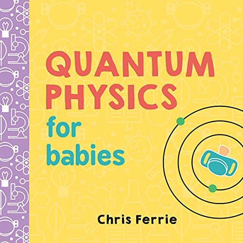 Algopix Similar Product 15 - Quantum Physics for Babies The Perfect