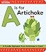 Algopix Similar Product 9 - A Is for Artichoke An ABC Book of