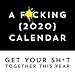 Algopix Similar Product 10 - A Fcking 2020 Calendar Get Your Sht