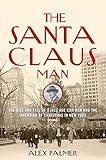 Algopix Similar Product 11 - The Santa Claus Man The Rise and Fall