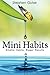 Algopix Similar Product 15 - Mini Habits Smaller Habits Bigger