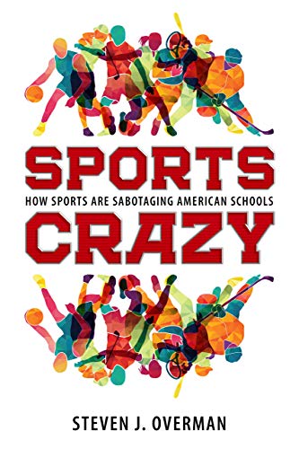 Algopix Similar Product 12 - Sports Crazy How Sports Are Sabotaging