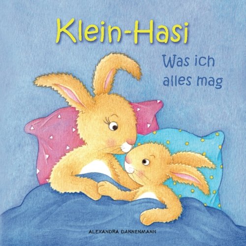 Algopix Similar Product 10 - KleinHasi Was ich alles mag Ein