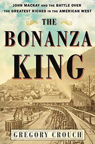 Algopix Similar Product 10 - The Bonanza King John Mackay and the