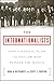 Algopix Similar Product 13 - The Internationalists How a Radical