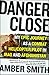 Algopix Similar Product 9 - Danger Close My Epic Journey as a