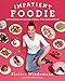 Algopix Similar Product 7 - Impatient Foodie 100 Delicious Recipes