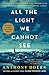 Algopix Similar Product 5 - All the Light We Cannot See: A Novel