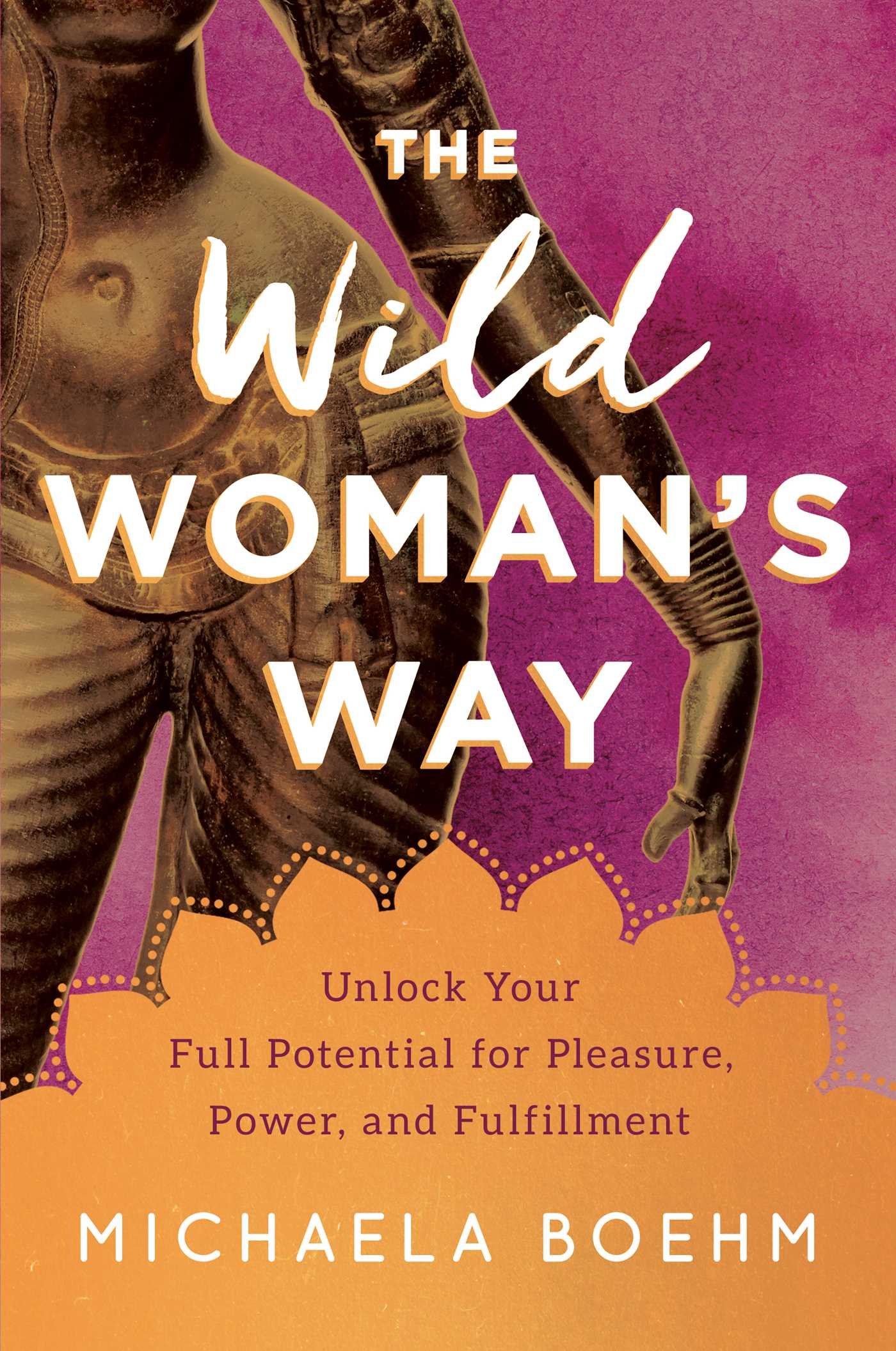 Algopix Similar Product 14 - The Wild Womans Way Unlock Your Full