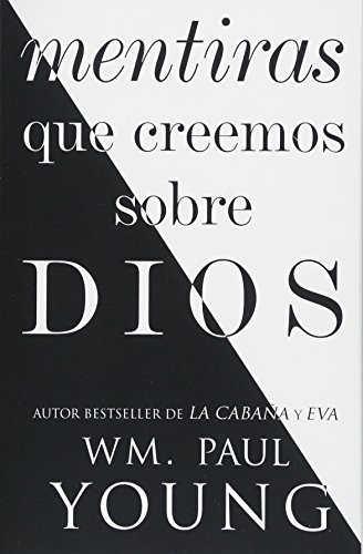 Algopix Similar Product 17 - Mentiras que creemos sobre Dios Lies