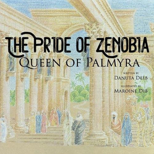 Algopix Similar Product 1 - The Pride of Zenobia: Queen of Palmyra