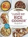 Algopix Similar Product 10 - The I Love My Rice Cooker Recipe